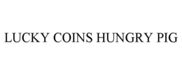 LUCKY COINS HUNGRY PIG trademark