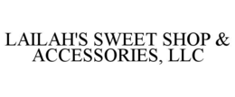 LAILAH'S SWEET SHOP & ACCESSORIES, LLC trademark