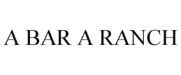 A BAR A RANCH trademark