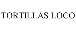 TORTILLAS LOCO trademark