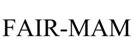 FAIR-MAM trademark