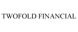 TWOFOLD FINANCIAL trademark