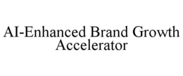 AI-ENHANCED BRAND GROWTH ACCELERATOR trademark