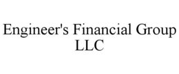 ENGINEER'S FINANCIAL GROUP LLC trademark