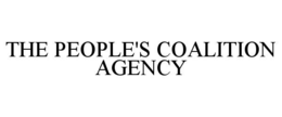 THE PEOPLE'S COALITION AGENCY trademark