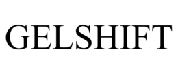 GELSHIFT trademark