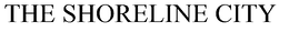 THE SHORELINE CITY trademark