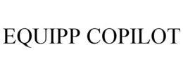 EQUIPP COPILOT trademark