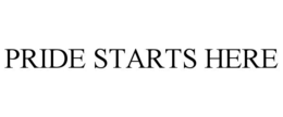 PRIDE STARTS HERE trademark