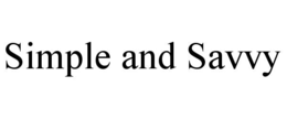 SIMPLE AND SAVVY trademark