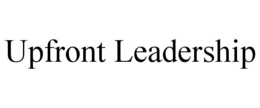 UPFRONT LEADERSHIP trademark