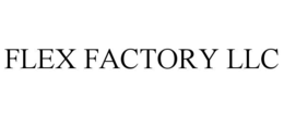 FLEX FACTORY LLC trademark