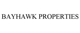BAYHAWK PROPERTIES trademark