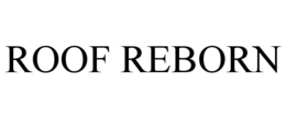 ROOF REBORN trademark