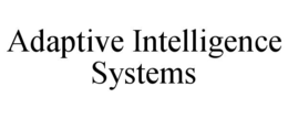 ADAPTIVE INTELLIGENCE SYSTEMS trademark