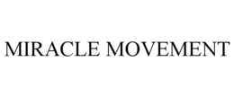 MIRACLE MOVEMENT trademark
