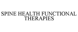 SPINE HEALTH FUNCTIONAL THERAPIES trademark