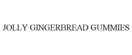 JOLLY GINGERBREAD GUMMIES trademark