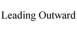 LEADING OUTWARD trademark