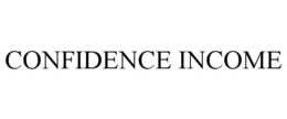 CONFIDENCE INCOME trademark