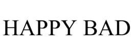 HAPPY BAD trademark
