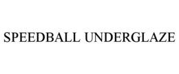 SPEEDBALL UNDERGLAZE trademark
