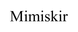 MIMISKIR trademark
