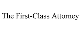 THE FIRST-CLASS ATTORNEY trademark
