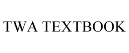TWA TEXTBOOK trademark