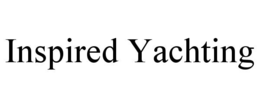 INSPIRED YACHTING trademark
