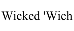 WICKED 'WICH trademark