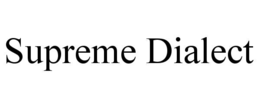 SUPREME DIALECT trademark