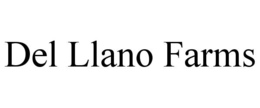 DEL LLANO FARMS trademark