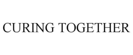 CURING TOGETHER trademark