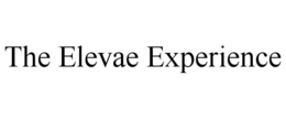 THE ELEVAE EXPERIENCE trademark