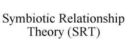 SYMBIOTIC RELATIONSHIP THEORY (SRT) trademark