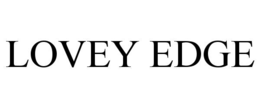 LOVEY EDGE trademark