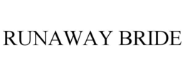 RUNAWAY BRIDE trademark