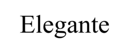 ELEGANTE trademark