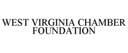 WEST VIRGINIA CHAMBER FOUNDATION trademark