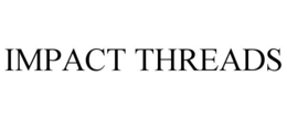 IMPACT THREADS trademark