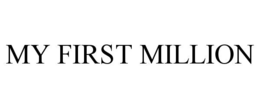 MY FIRST MILLION trademark