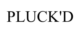 PLUCK'D trademark