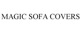 MAGIC SOFA COVERS trademark