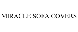 MIRACLE SOFA COVERS trademark