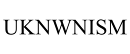 UKNWNISM trademark