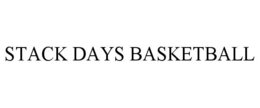 STACK DAYS BASKETBALL trademark