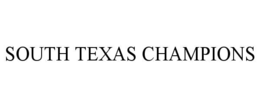 SOUTH TEXAS CHAMPIONS trademark