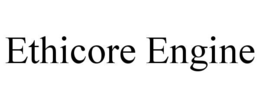 ETHICORE ENGINE trademark