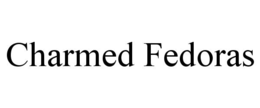 CHARMED FEDORAS trademark